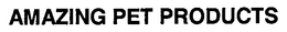 AMAZING PET PRODUCTS trademark