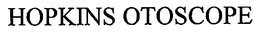 HOPKINS OTOSCOPE trademark
