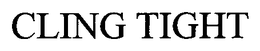 CLING TIGHT trademark
