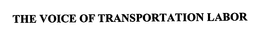 THE VOICE OF TRANSPORTATION LABOR trademark