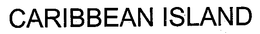 CARIBBEAN ISLAND trademark