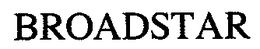 BROADSTAR trademark