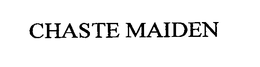CHASTE MAIDEN trademark
