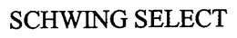 SCHWING SELECT trademark