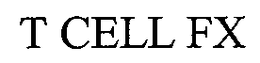 T CELL FX trademark