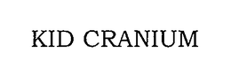 KID CRANIUM trademark