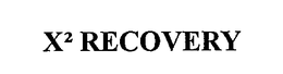X2 RECOVERY trademark