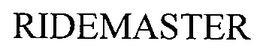 RIDEMASTER trademark