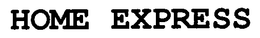 HOME EXPRESS trademark