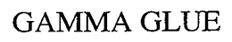 GAMMA GLUE trademark
