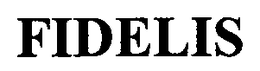 FIDELIS trademark