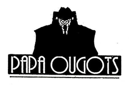 PAPA OUGOTS trademark