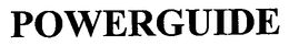 POWERGUIDE trademark