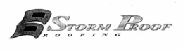 STORM PROOF ROOFING trademark