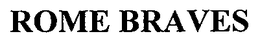 ROME BRAVES trademark