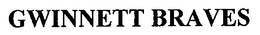 GWINNETT BRAVES trademark