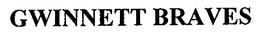 GWINNETT BRAVES trademark