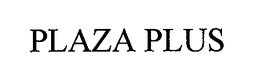 PLAZA PLUS trademark