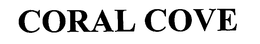 CORAL COVE trademark