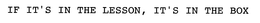 IF IT'S IN THE LESSON, IT'S IN THE BOX trademark