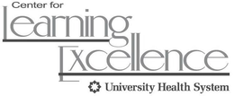 CENTER FOR LEARNING EXCELLENCE UNIVERSITY HEALTH SYSTEM trademark