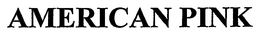 AMERICAN PINK trademark
