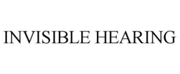 INVISIBLE HEARING trademark