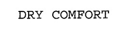 DRY COMFORT trademark
