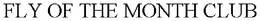 FLY OF THE MONTH CLUB trademark