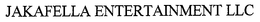 JAKAFELLA ENTERTAINMENT LLC trademark