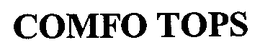 COMFO TOPS trademark