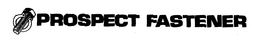 PROSPECT FASTENER trademark