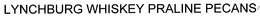 LYNCHBURG WHISKEY PRALINE PECANS trademark