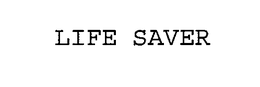 LIFE SAVER trademark