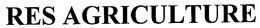 RES AGRICULTURE trademark