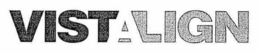 VISTALIGN trademark