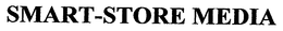 SMART-STORE MEDIA trademark