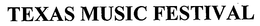 TEXAS MUSIC FESTIVAL trademark