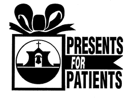PRESENTS FOR PATIENTS trademark