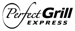 PERFECT GRILL EXPRESS trademark