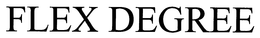 FLEX DEGREE trademark