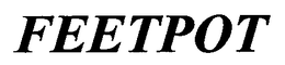 FEETPOT trademark