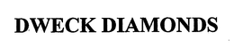 DWECK DIAMONDS trademark