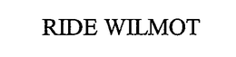 RIDE WILMOT trademark
