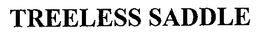 TREELESS SADDLE trademark
