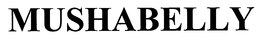 MUSHABELLY trademark
