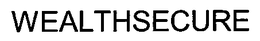 WEALTHSECURE trademark