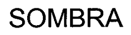 SOMBRA trademark