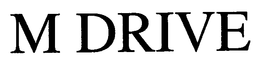 M DRIVE trademark