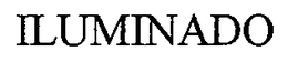 ILUMINADO trademark